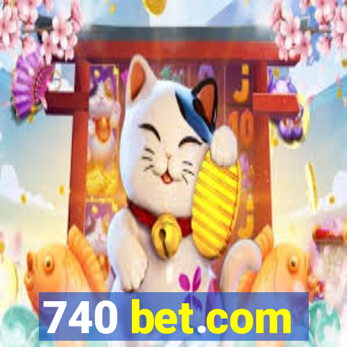 740 bet.com