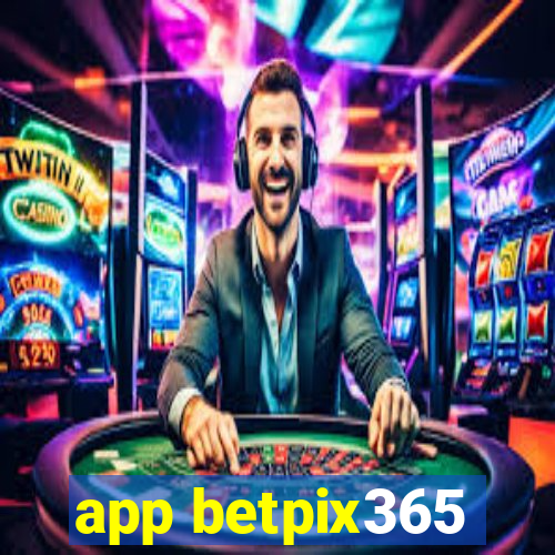 app betpix365