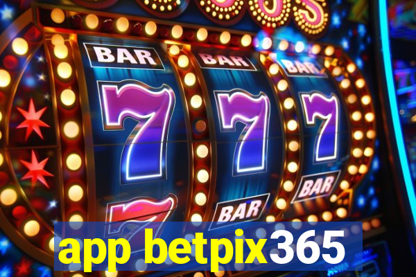 app betpix365