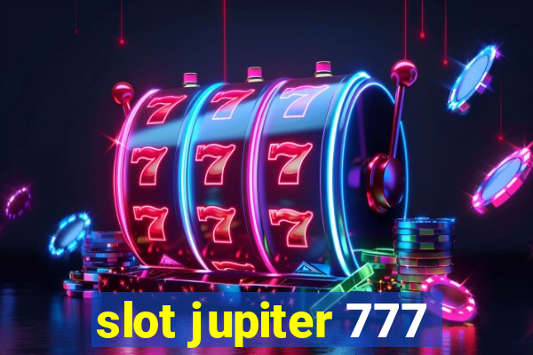 slot jupiter 777