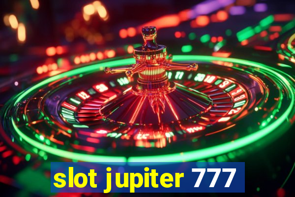 slot jupiter 777