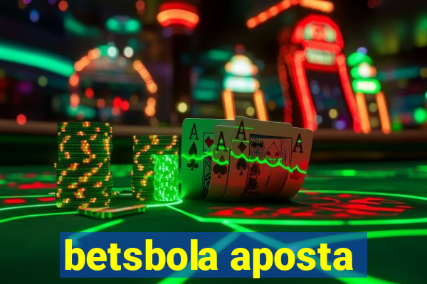 betsbola aposta