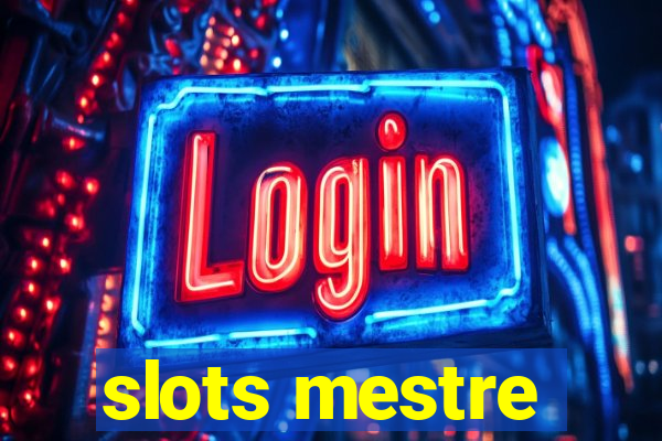 slots mestre