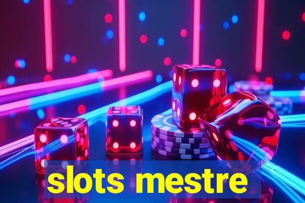 slots mestre