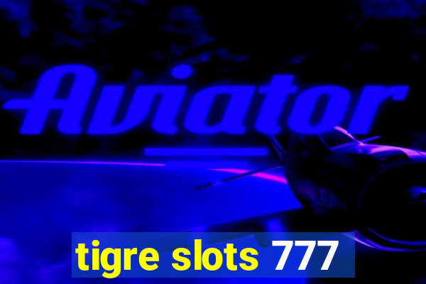 tigre slots 777