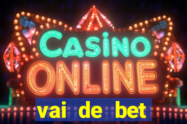 vai de bet aplicativo download