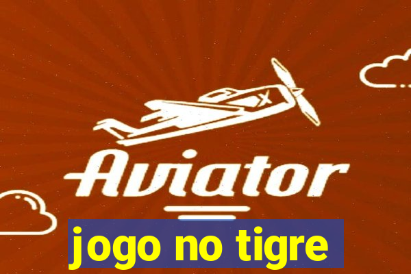 jogo no tigre