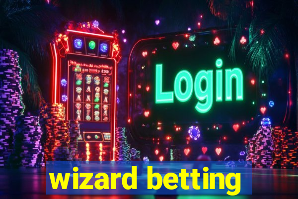 wizard betting