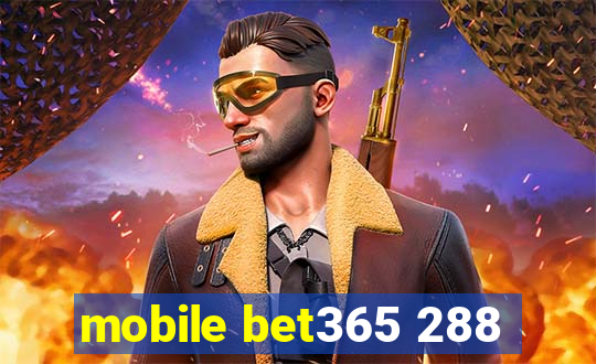 mobile bet365 288