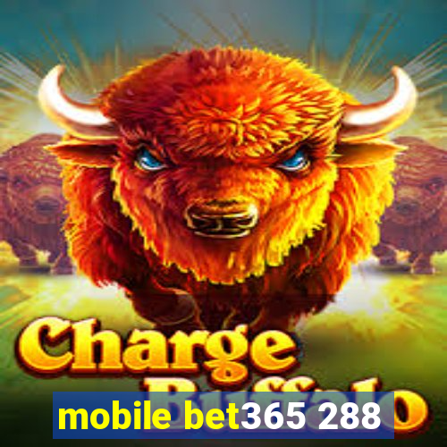 mobile bet365 288