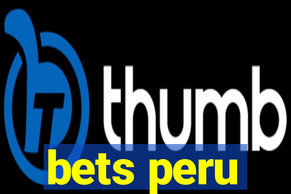 bets peru