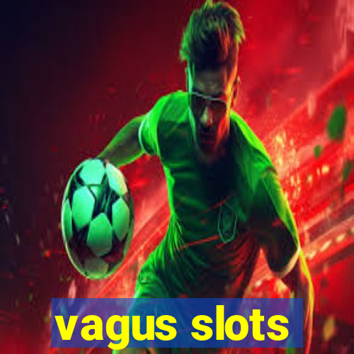 vagus slots