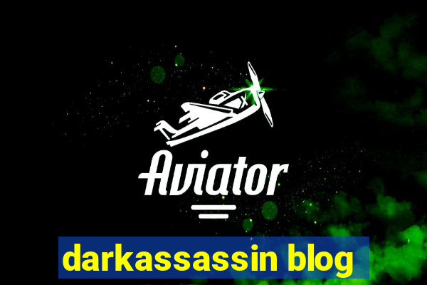 darkassassin blog