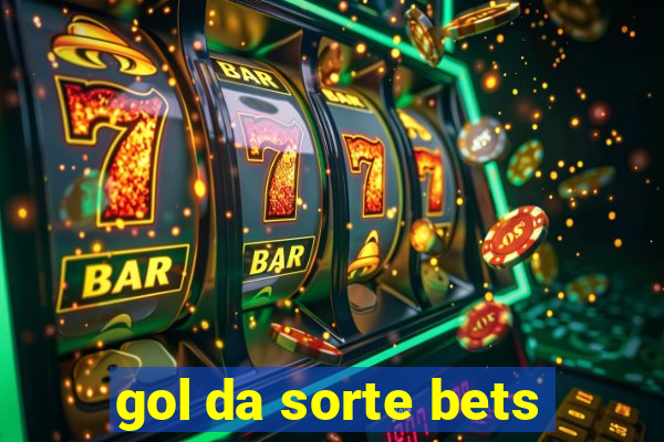 gol da sorte bets