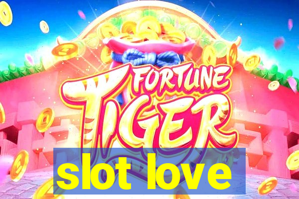 slot love