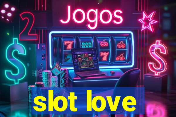 slot love