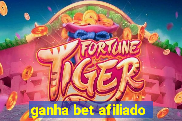 ganha bet afiliado