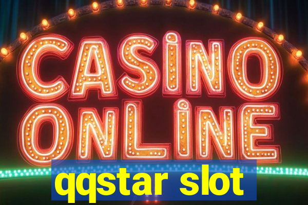 qqstar slot