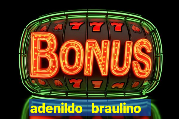 adenildo braulino dos santos