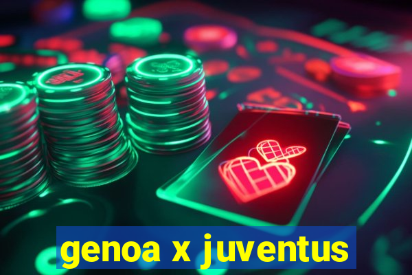 genoa x juventus