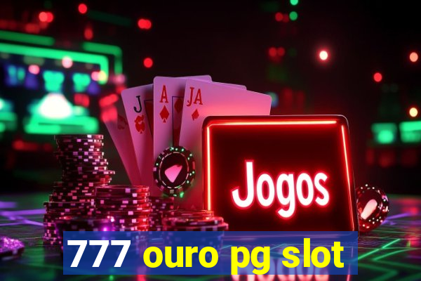 777 ouro pg slot