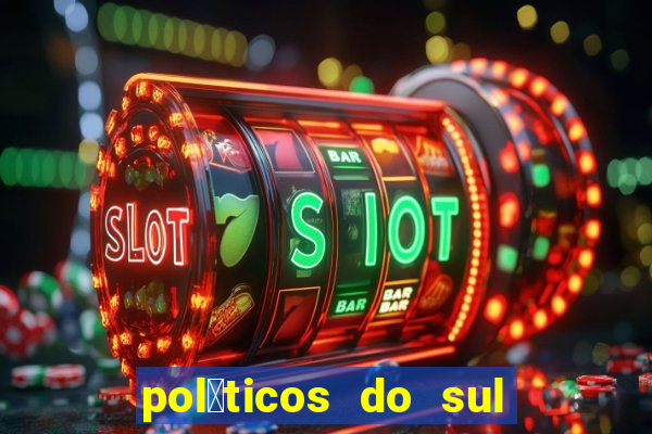 pol铆ticos do sul da bahia