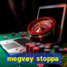 megvey stoppa