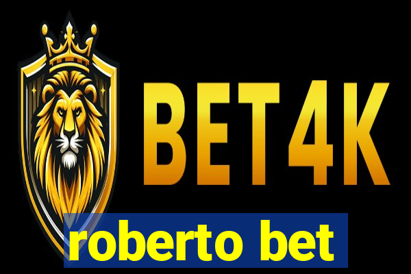 roberto bet