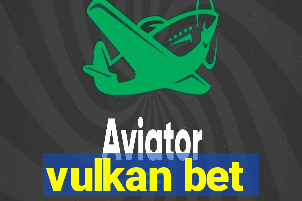 vulkan bet