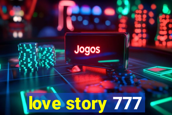 love story 777