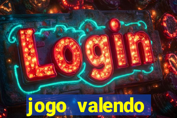 jogo valendo dinheiro de verdade