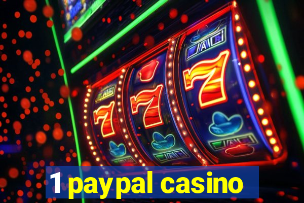 1 paypal casino