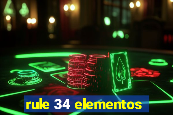 rule 34 elementos