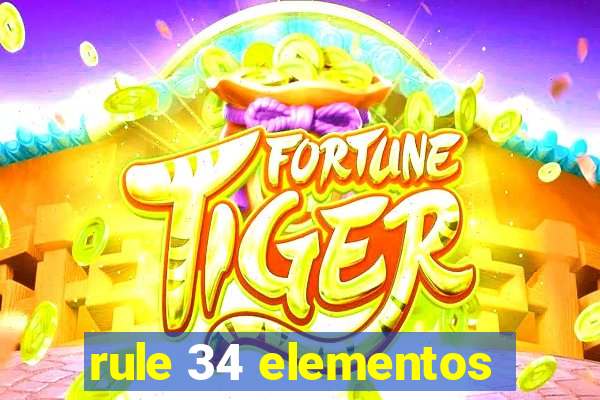 rule 34 elementos