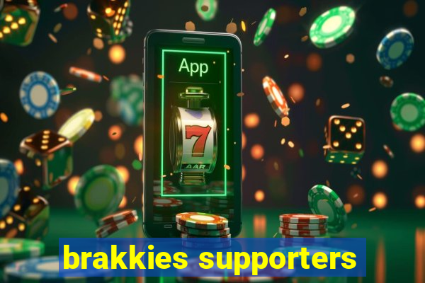 brakkies supporters