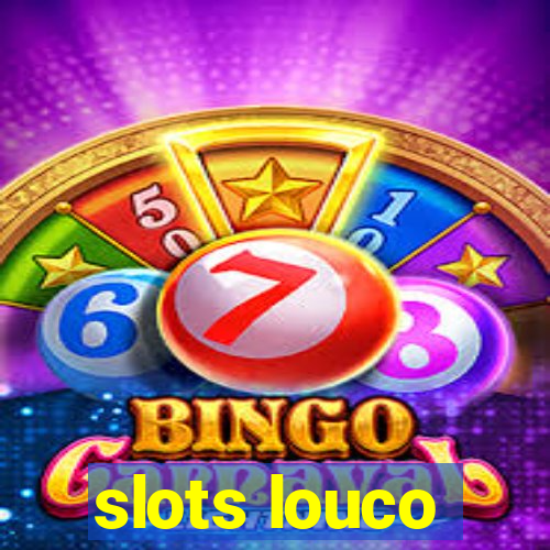 slots louco