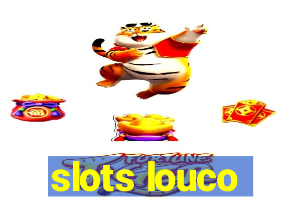 slots louco