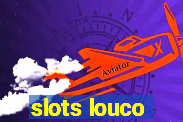 slots louco