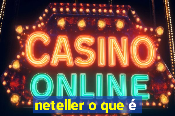 neteller o que é