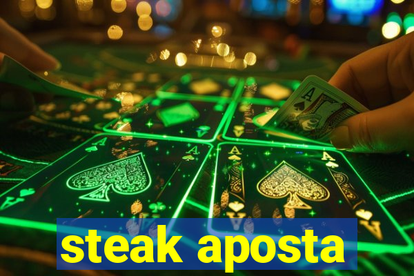 steak aposta