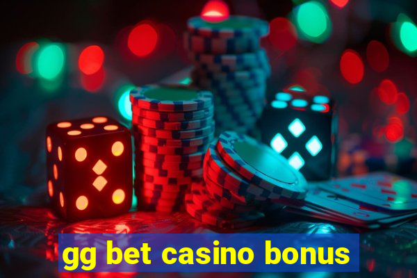 gg bet casino bonus