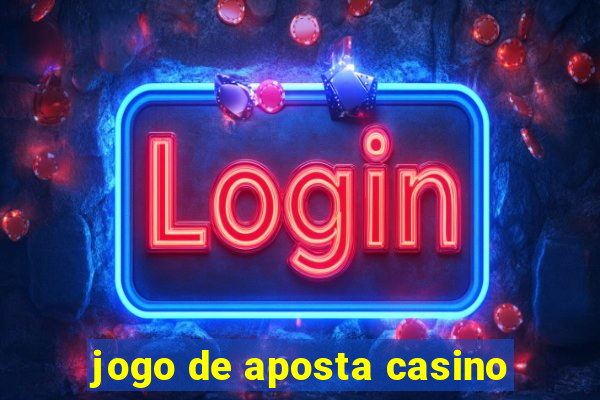 jogo de aposta casino