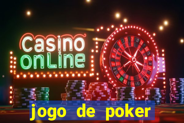 jogo de poker dinheiro real