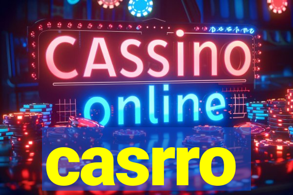 casrro