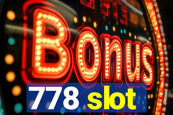 778 slot