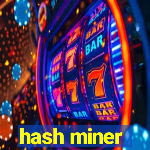 hash miner