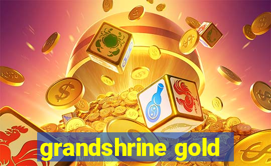 grandshrine gold