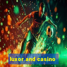 luxor and casino