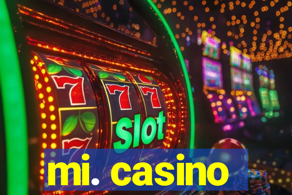 mi. casino