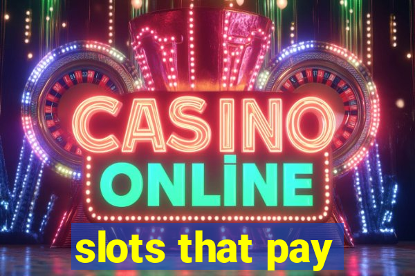 slots that pay